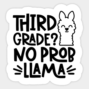 Third Grade? No Prob llama Funny Back to School Student Kids Sticker